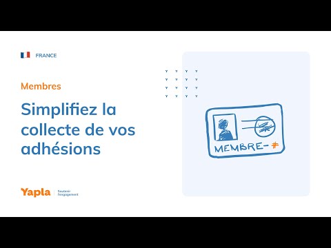 Simplifiez la collecte de vos adhésions avec Yapla (France)