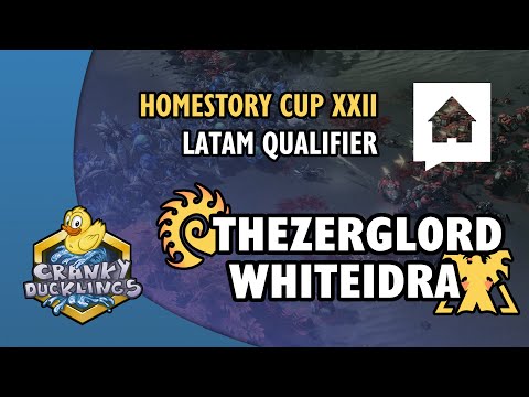 TheZergLord vs WhiteIdra - ZvT | HomeStory Cup XXII: Latin America Qualifier | EPT SC2 Tournament