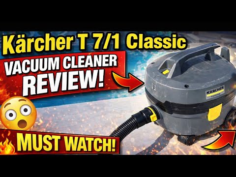 Kärcher Dry vacuum cleaner T 7/1 Classic Visual Review Vacuum Cleaner Real Life Hands-On Usage