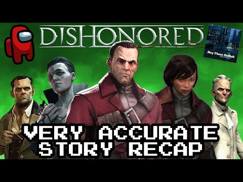 Dishonored: Daud's Tale - Very Accurate Story Recap