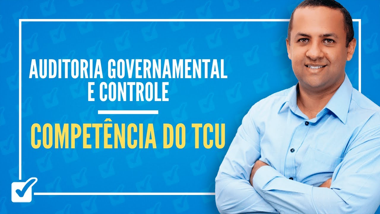 03.02. Competência do TCU (Auditoria Governamental e Controle) Prof. Wilson Tavares
