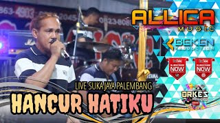Download lagu Allica Music Terbaru | Hancur Hatiku | Live Sukajaya Palembang | WD Eggi & Sania | Beken Production mp3 Download lagu Allica Music Terbaru | Hancur Hatiku | Live Sukajaya Palembang | WD Eggi & Sania | Beken Production mp3