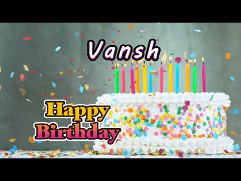 Happy Birthday To You Vansh