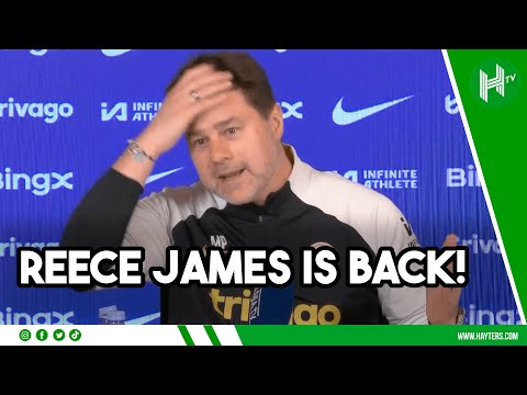 Reece James is BACK! Pochettino confirms Chelsea captain WILL return for Forest clash