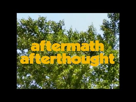 Video thumbnail for ​aftermath/afterthought