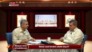 Risale-i Nur Müzakereleri - İktisat nasıl bereket sebebi oluyor?