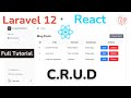 Laravel 12 ReactJS Complete CRUD Starter Kit Tutorial HINDI