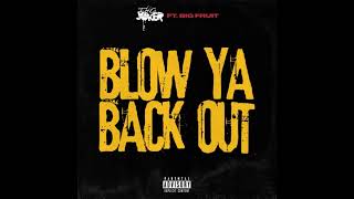 Tha Joker - Blow Ya Back Out (Feat. Big Fruit) (Slowed)