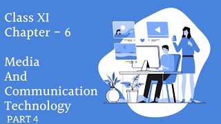 Media And Communication Technology | Home Science | Chapter 6 Part 4 | CBSE | Class XI