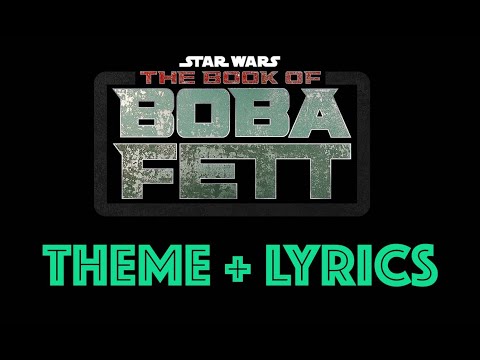 Ludwig Göransson - The Book of Boba Fett Theme (Lyric Video)