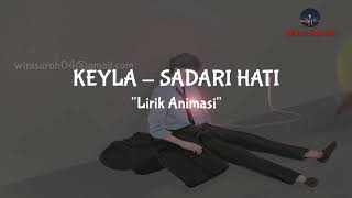 Download lagu Keyla - Sadari Hati | Cover Lirik Animasi | mp3