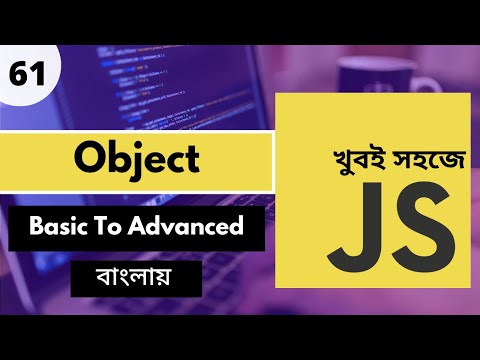 Javascript Objects Bangla Tutorial Javascript Object Create Full Bangla Course P 61