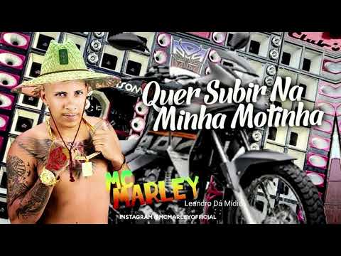 MC MARLEY & MC LORENZO - QUER SUBIR NA MINHA MOTINHA ( REMIX PISEIRO ).