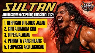 Download lagu SULTAN – Album Slow Rock Indonesia Paling Emosional 2026 | Lagu Rock Terbaik mp3