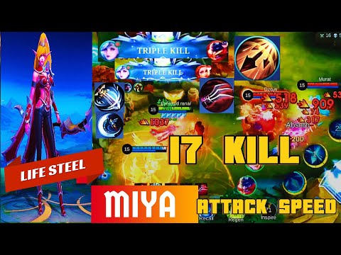 MIYA 17 kills + 3x triple kill 😱 life steel !! attack Speed !! mobile legend official #subscribe