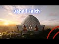 What is the Baha'i Faith? | History, overview, and more!