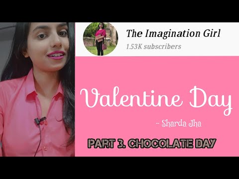 Chocolate Day। Valentine Day। Sharda Jha। The Imagination Girl #chocolate #chocolateday #shardajha