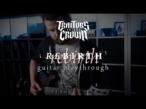 Traitors to the Crown - "Rebirth" (guitar playthrough)
