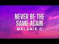 Melanie C Lisa Left Eye Lopes Never Be The Same Again Lyrics