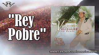 Rey Pobre | Valentin Elizalde AMOR QUE MUERE