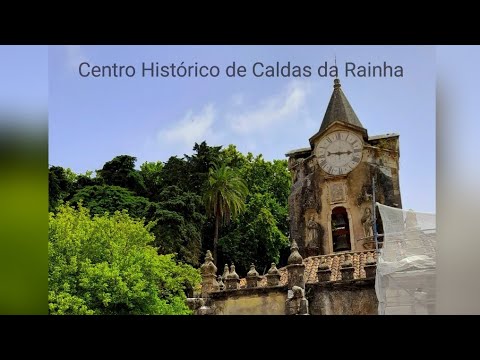 Conheça o Centro Histórico de Caldas da Rainha Oeste de Portugal