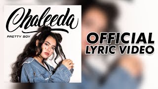 Chaleeda - Pretty Boy [Official Lyric Video]