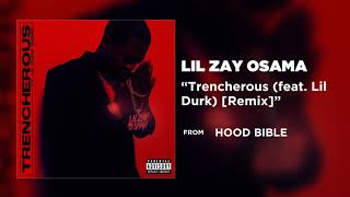 Lil Zay Osama - Trencherous (feat. Lil Durk) [Remix]