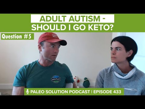 Adult on Autism Spectrum - Keto? - Q5 - Q&A 26 - Ep 433