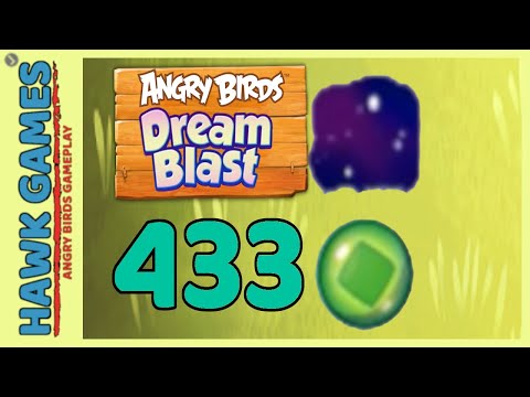 Angry Birds Dream Blast Level 433 - Walkthrough, No Boosters