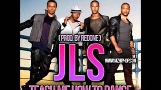 JLS - Teach Me How To Dance (Prod. by RedOne) FULL (NEW-2011)