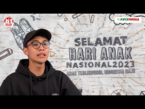 Anak Terlindungi, Indonesia Maju - Spesial Hari Anak Nasional 2023