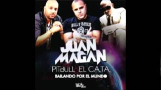 Juan Magan feat. Pitbull Y El Cata - Bailando Por El Mundo (HQ)