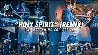 Holy Spirit (Remix) // The Recording Collective // Royalwood Church