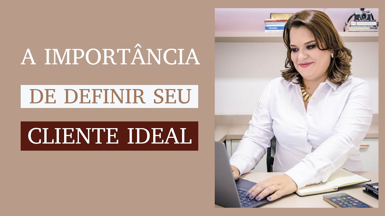 Importância de definir o cliente ideal