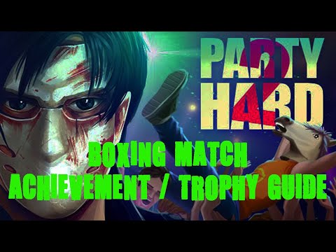 Party Hard 2 | ПОБЕДА (Win a Boxing Match) Achievement / Trophy Guide