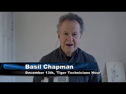 December 13th Tiger Technicians Hour with Basil Chapman on TFNN