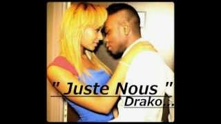 Drako Juste Nous Remix Bow wow Better