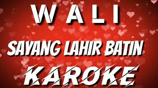 Chord Kunci Gitar dan Lirik Sayang Lahir Batin - WALI : Aku tlah Berjanji Menyayangimu. . .