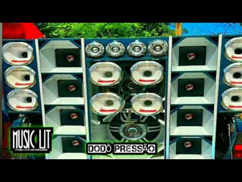 DODÔ PRESSÃO  MAIO 2023 PRA PAREDÃO (MUSIC LIT)