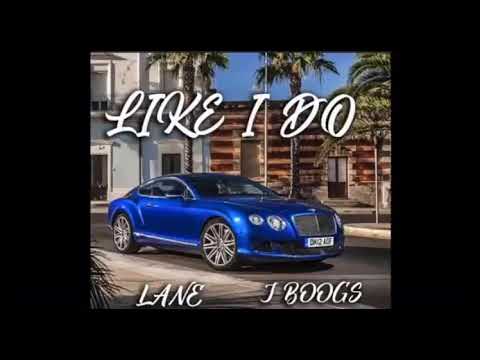 Jboogs ft. Lane-Like I Do [Prod by Johnnycashgotbeats]