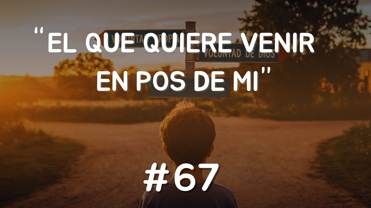 El que quiere venir en pos de mi