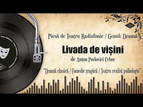 Livada de vișini: Capodopera lui Cehov despre sfârșitul unei lumi | Teatru pe Vinil🎭