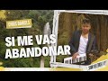 Si me vas abandonar - Chris Daniels (Version Cumbia )