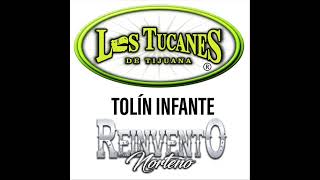 Reinvento Norteño feat. Los Tucanes De Tijuana- Tolin Infante (Remix 2022)