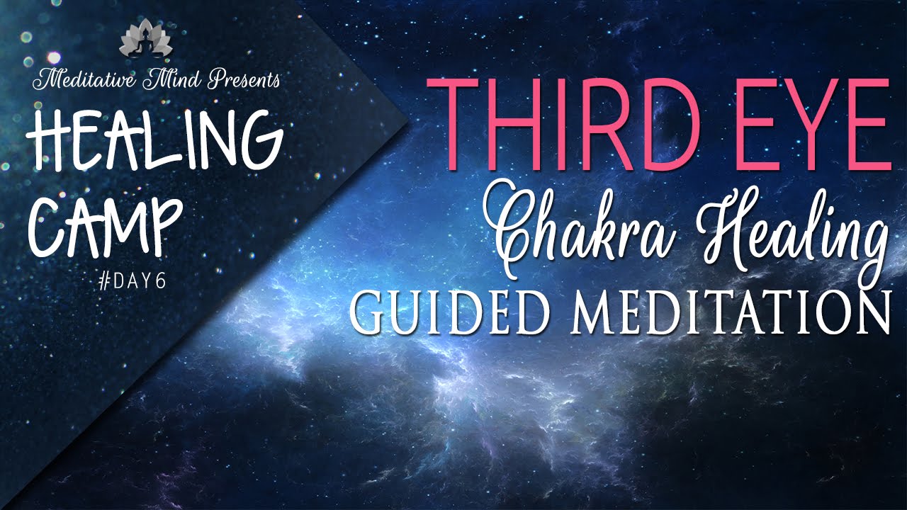 Third Eye Chakra Healing Guided Meditation