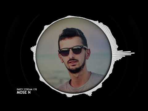 Mose N - Party Stream 170 (Deep House - Tech House) [2023 Party Mix Music]