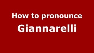 How to pronounce Giannarelli