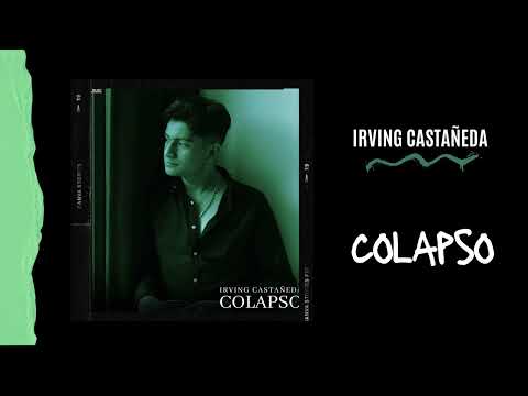 Irving Castañeda - Colapso (Audio Oficial)