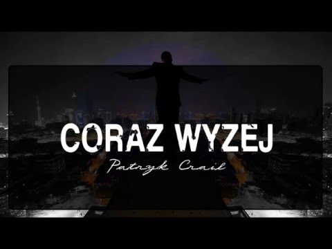 Patryk Crail - Wznosimy się coraz wyżej [R80]