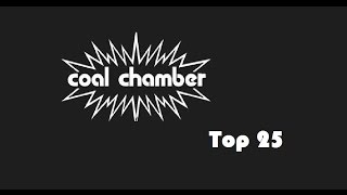 Coal Chamber Top 25 Songs (1997-2015)